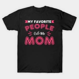 My Favorites People call Me MOM T-Shirt